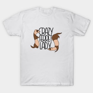 Crazy Ferret Lady T-Shirt